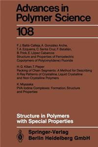 Structure in Polymers with Special Properties