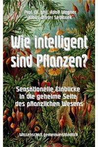 Wie intelligent sind Pflanzen?