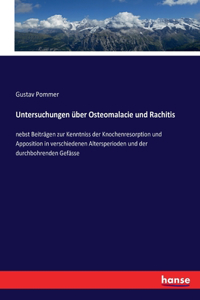 Untersuchungen über Osteomalacie und Rachitis