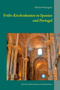 Frühe Kirchenbauten in Spanien und Portugal