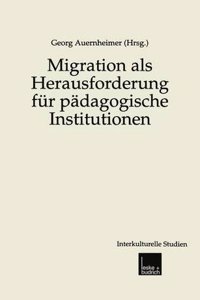 Migration ALS Herausforderung Fur Padagogische Institutionen