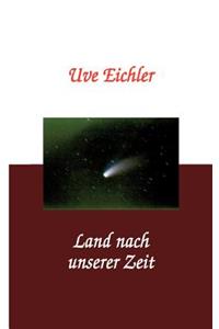 Land nach unserer Zeit