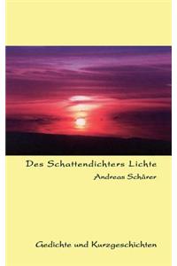 Des Schattendichters Lichte