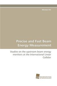Precise and Fast Beam Energy Measurement