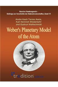 Weber's Planetary Model of the Atom