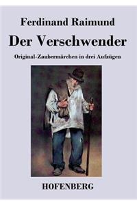 Der Verschwender