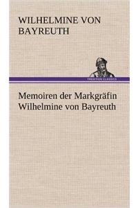 Memoiren Der Markgrafin Wilhelmine Von Bayreuth