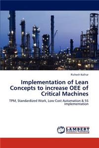 Implementation of Lean Concepts to increase OEE of Critical Machines