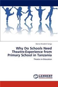Why Do Schools Need Theatre
