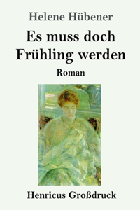 Es muss doch Frühling werden (Großdruck)