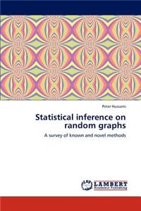 Statistical inference on random graphs