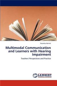 Multimodal Communication and Learners with Hearing Impairment