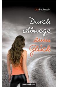 Durch Abwege zum Glück