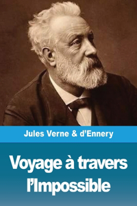 Voyage à travers l'Impossible