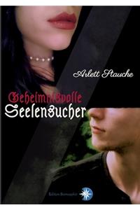 Geheimnisvolle Seelensucher