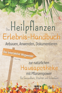 Das Heilpflanzen-Erlebnis-Handbuch