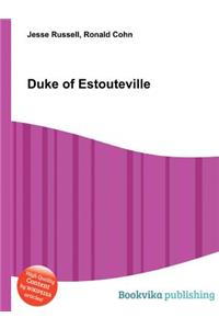 Duke of Estouteville
