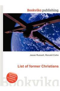 List of Former Christians