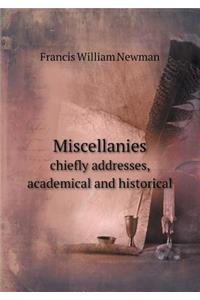 Miscellanies Chiefly Addresses, Academical and Historical