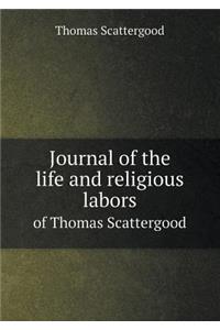 Journal of the Life and Religious Labors of Thomas Scattergood