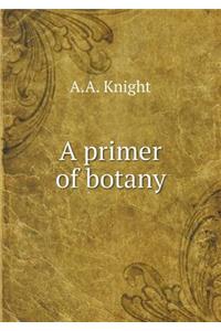 A Primer of Botany