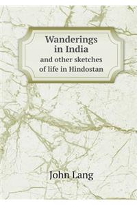 Wanderings in India and Other Sketches of Life in Hindostan
