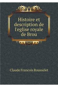 Histoire Et Description de l'Eglise Royale de Brou