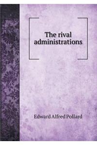 The Rival Administrations