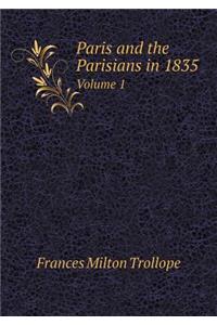 Paris and the Parisians in 1835 Volume 1