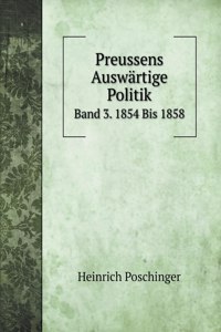 Preussens Auswartige Politik 1850 Bis 1858