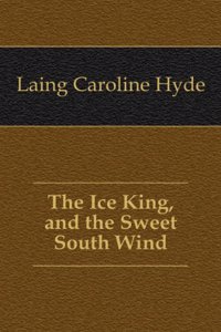 Ice King and the Sweet South Wind