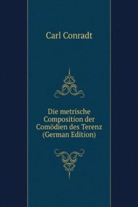 Die metrische Composition der Comodien des Terenz (German Edition)