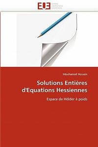 Solutions Entières d''equations Hessiennes