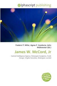James W. McCord, JR
