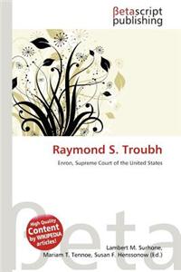 Raymond S. Troubh
