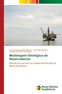 Modelagem Geológica de Reservatórios