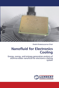 Nanofluid for Electronics Cooling
