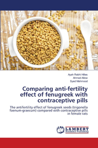 Comparing anti-fertility effect of fenugreek with contraceptive pills