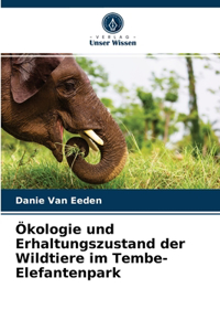 Ökologie und Erhaltungszustand der Wildtiere im Tembe-Elefantenpark