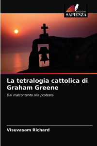 La tetralogia cattolica di Graham Greene