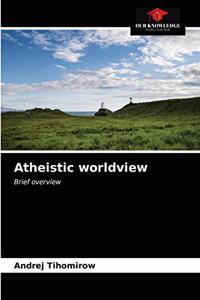 Atheistic worldview