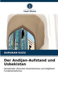 Der Andijan-Aufstand und Usbekistan