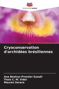 Cryoconservation d'orchidées brésiliennes