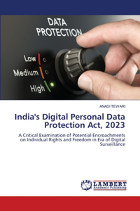 India's Digital Personal Data Protection Act, 2023