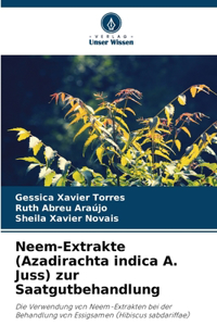 Neem-Extrakte (Azadirachta indica A. Juss) zur Saatgutbehandlung