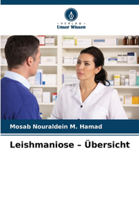 Leishmaniose - Übersicht