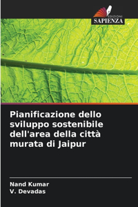 Pianificazione dello sviluppo sostenibile dell'area della città murata di Jaipur