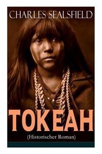 Tokeah (Historischer Roman)