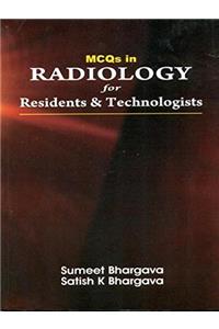 MCQs in Radiology for Residents & Technologists