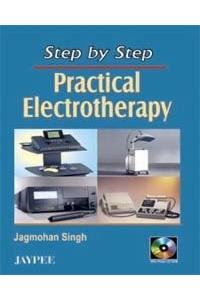 Step by Step Practical Electrotherapy with Photo CD-ROM